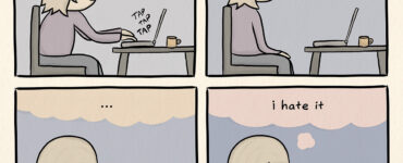 Panel 1: Woman sitting at laptop typing. Panel 2: Woman thinks, "It's done. My masterpiece." Panel 3: Woman thinks quietly. Panel 4: Woman thinks, "I hate it."